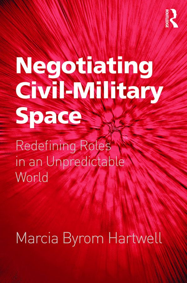 Negotiating Civil-Military Space: Redefining Roles in an Unpredictable World
