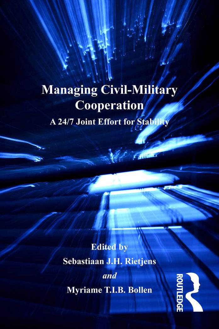 Managing Civil-Military Cooperation: A 24/7 Joint Effort for Stability