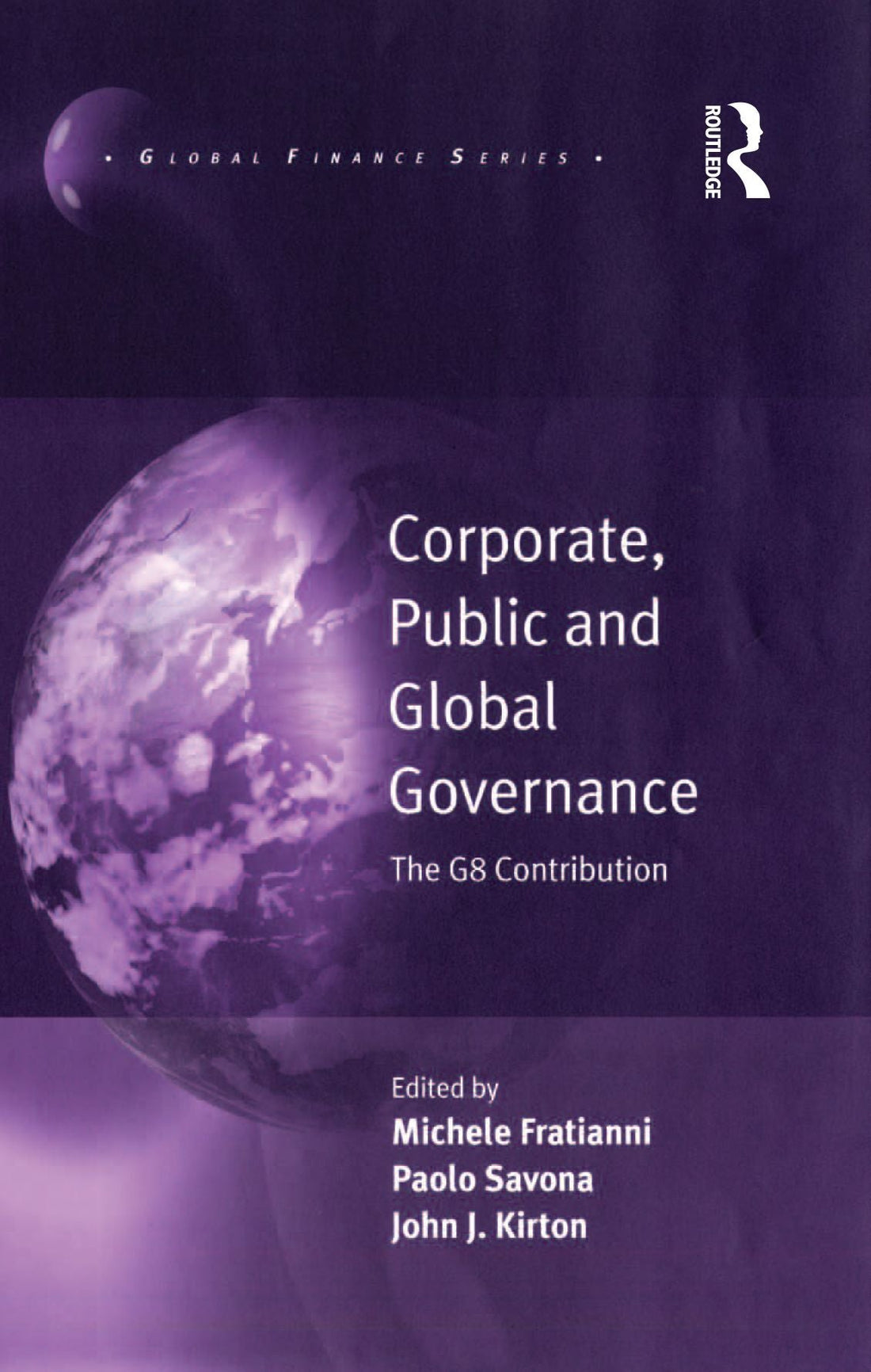 Corporate, Public and Global Governance: The G8 Contribution