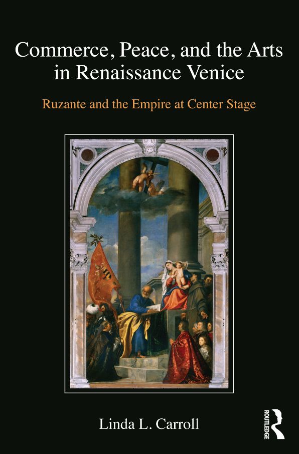 Commerce, Peace, and the Arts in Renaissance Venice: Ruzante and the Empire at Center Stage