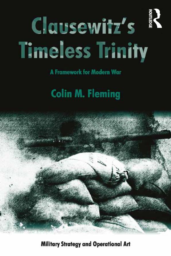Clausewitz's Timeless Trinity: A Framework For Modern War