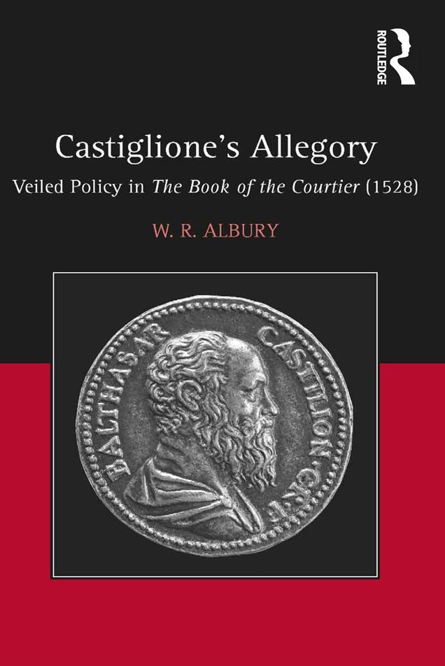 Castiglione's Allegory: Veiled Policy in The Book of the Courtier (1528)