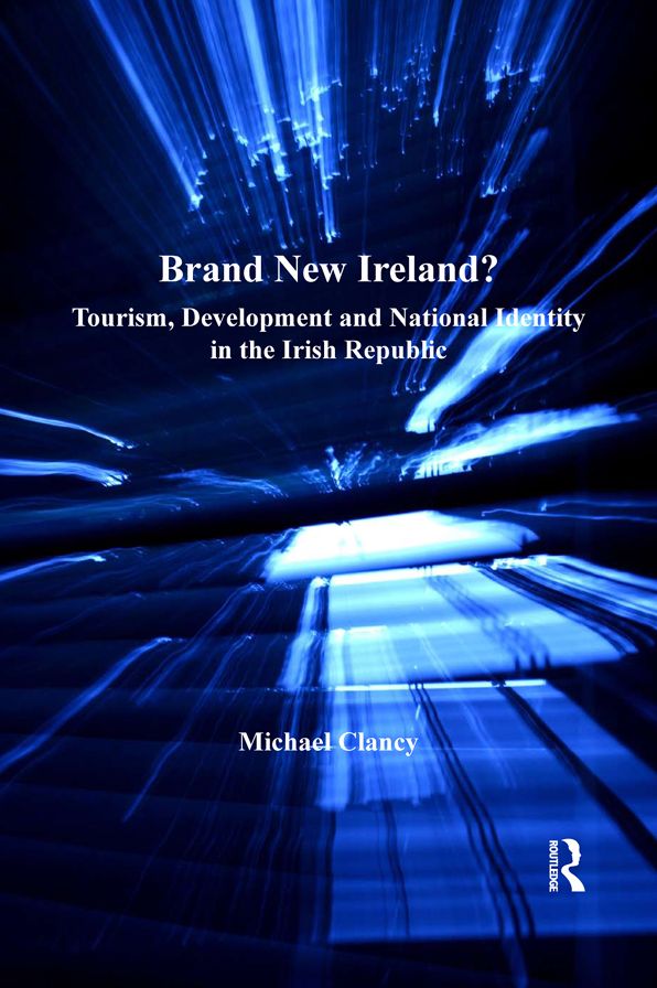 Brand New Ireland?: Tourism, Development and National Identity in the Irish Republic