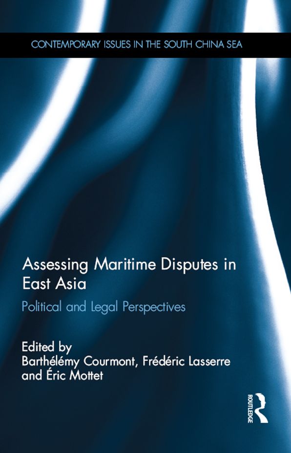 Assessing Maritime Disputes in East Asia: Political and Legal Perspectives
