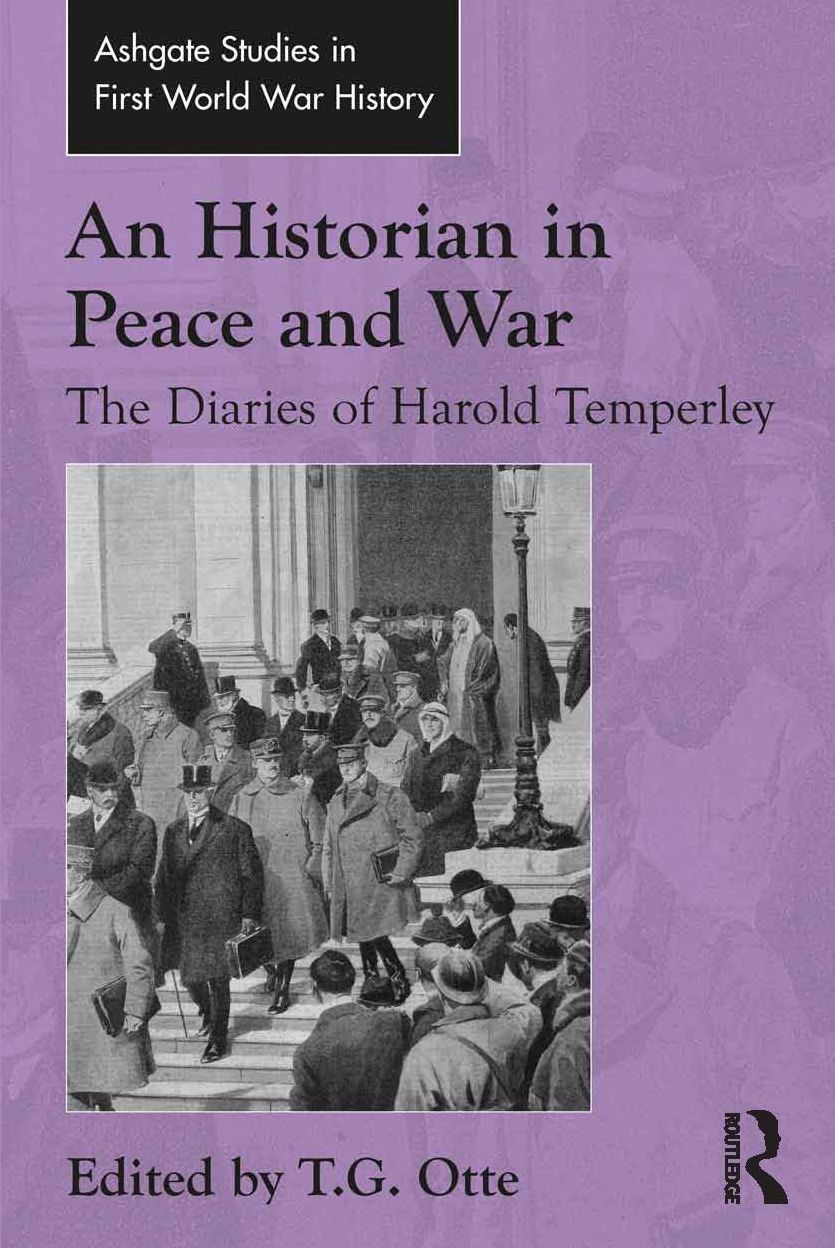 An Historian in Peace and War: The Diaries of Harold Temperley