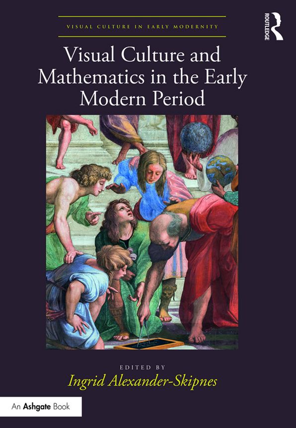 Visual Culture and Mathematics in the Early Modern Period