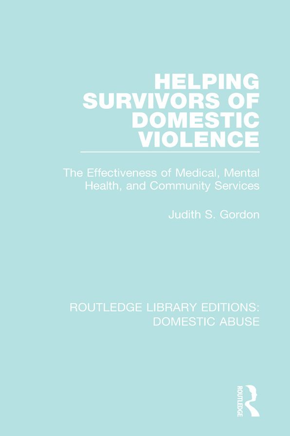 Helping Survivors of Domestic Violence: The Effectiveness of Medical, Mental Health, and Community Services