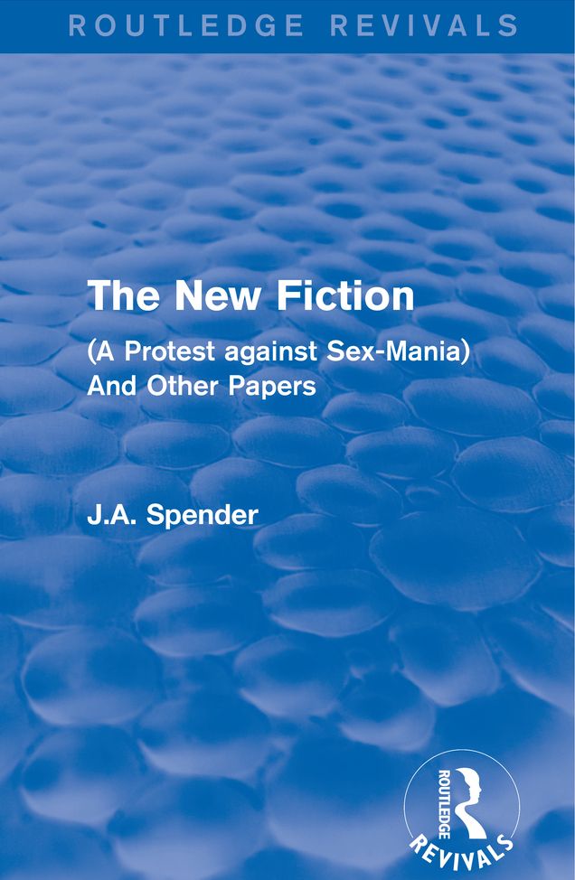 The New Fiction: (A Protest against Sex-Mania) And Other Papers