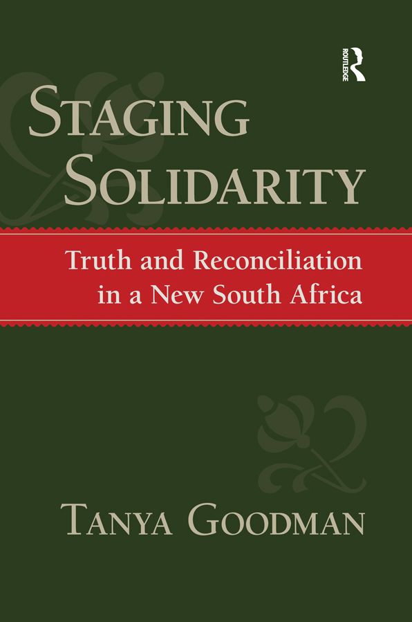Staging Solidarity: Truth and Reconciliation in a New South Africa