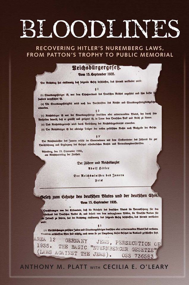 Bloodlines: Recovering Hitler's Nuremberg Laws from Patton's Trophy to Public Memorial