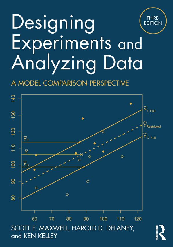 Designing Experiments and Analyzing Data: A Model Comparison Perspective, Third Edition