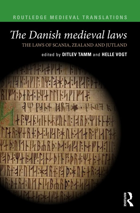 The Danish Medieval Laws: the laws of Scania, Zealand and Jutland