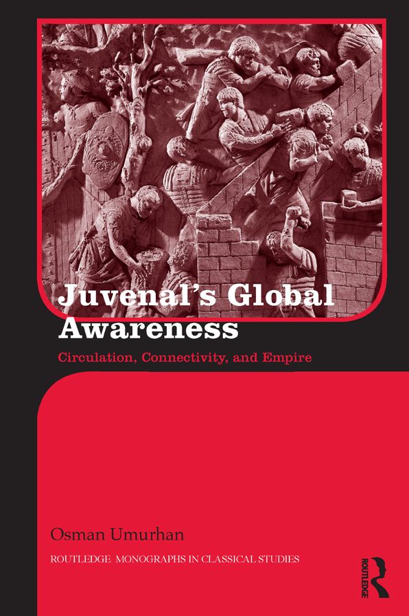 Juvenal's Global Awareness: Circulation, Connectivity, and Empire
