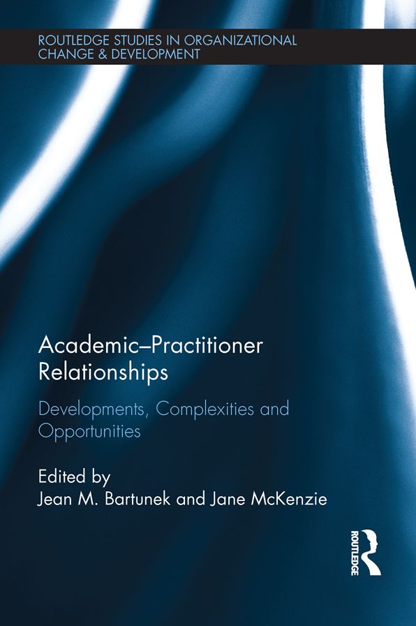 Academic-Practitioner Relationships: Developments, Complexities and Opportunities