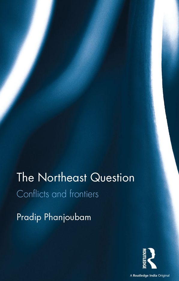 The Northeast Question: Conflicts and frontiers