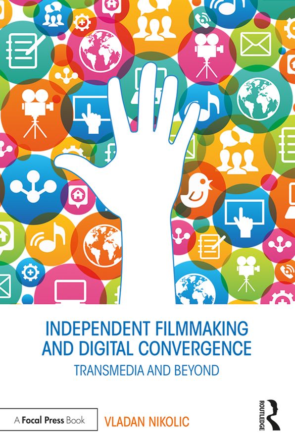 Independent Filmmaking and Dgtl Convergence: Transmedia and Beyond
