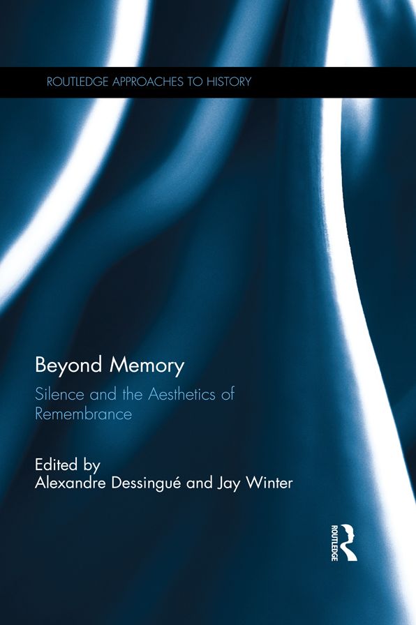 Beyond Memory: Silence and the Aesthetics of Remembrance