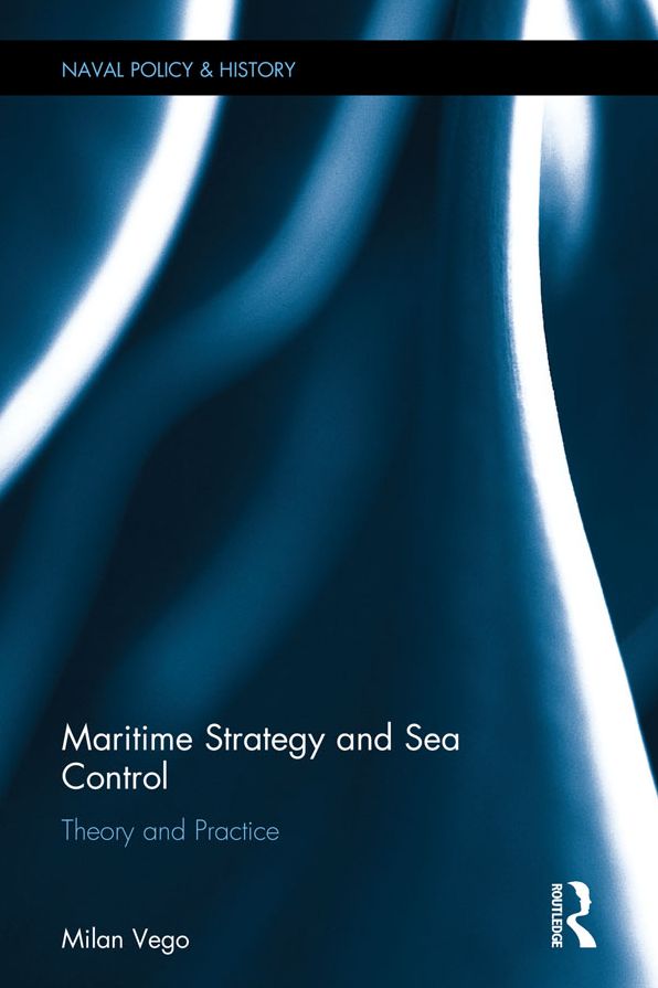 Maritime Strategy and Sea Control: Theory and Practice