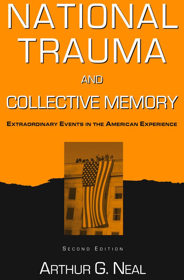 National Trauma and Collective Memory: Extraordinary Events in the American Experience