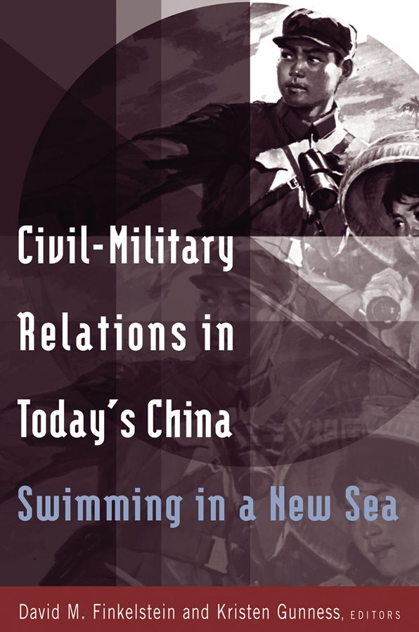 Civil-military Relations in Today's China: Swimming in a New Sea: Swimming in a New Sea