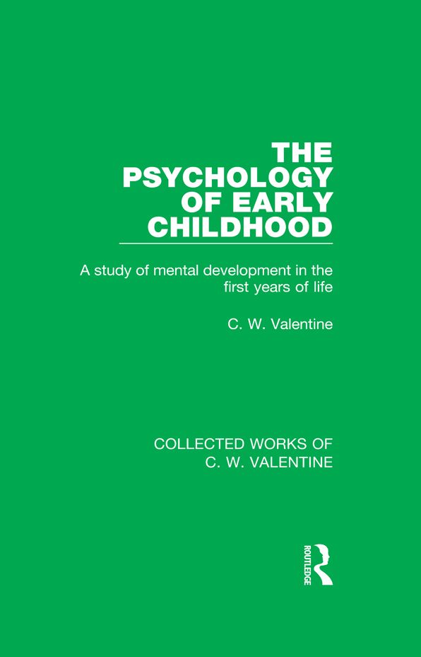 The Psychology of Early Childhood: A Study of Mental Development in the First Years of Life