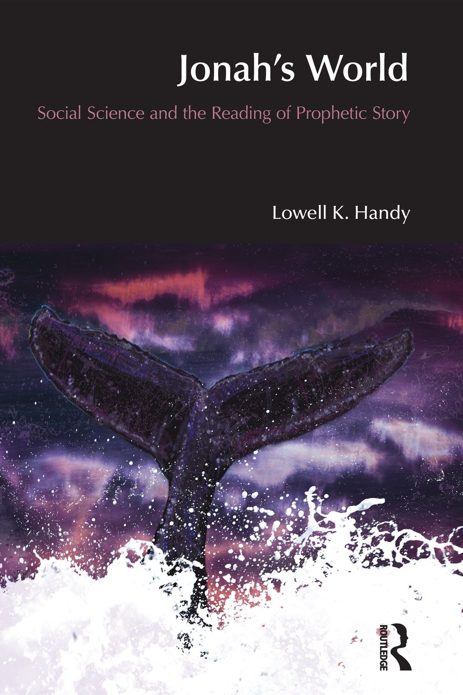 Jonah's World: Social Science and the Reading of Prophetic Story