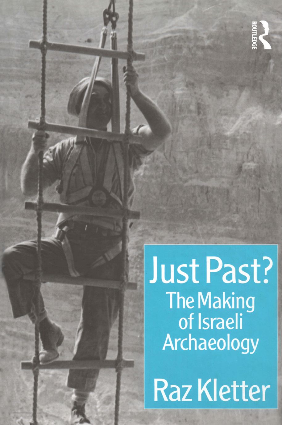 Just Past?: The Making of Israeli Archaeology