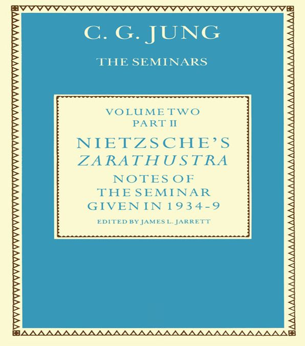 Nietzsche's Zarathustra: Notes of the Seminar given in 1934-1939 by C.G. Jung