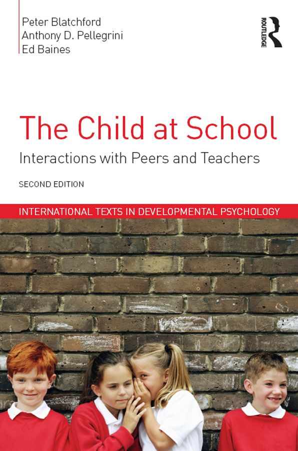 The Child at School: Interactions with peers and teachers, 2nd Edition