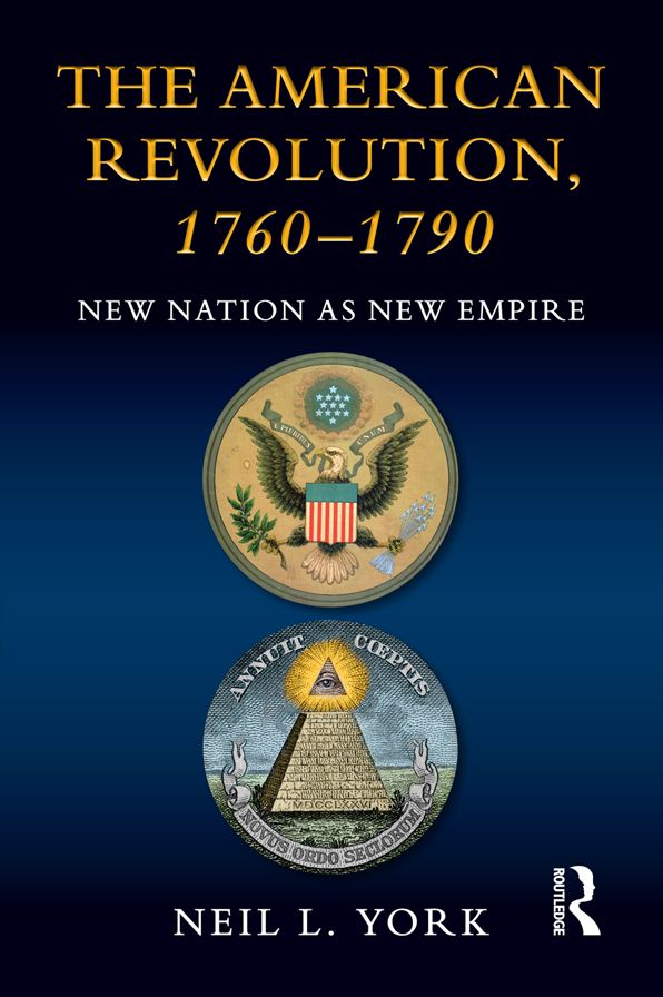 The American Revolution: New Nation as New Empire