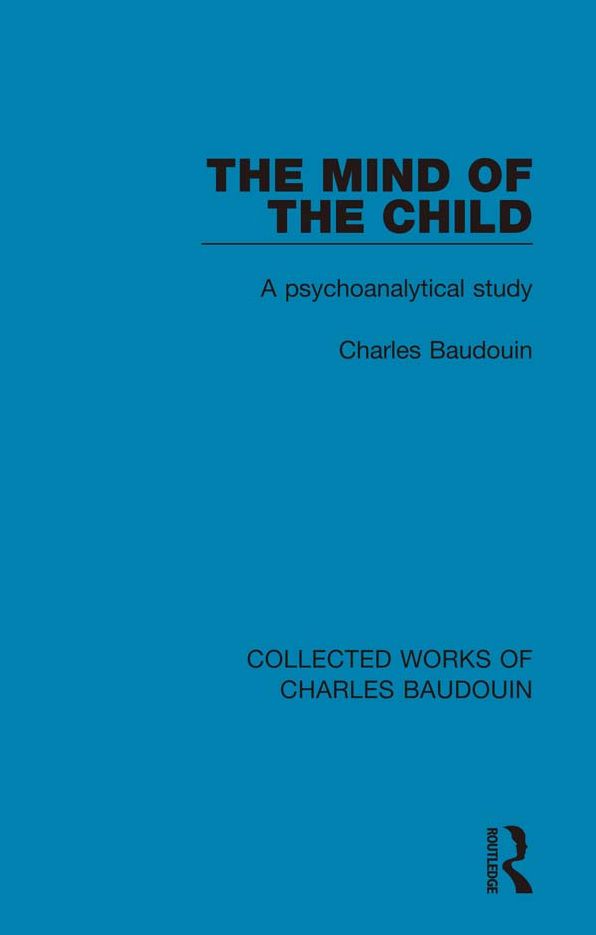 The Mind of the Child: A Psychoanalytical Study