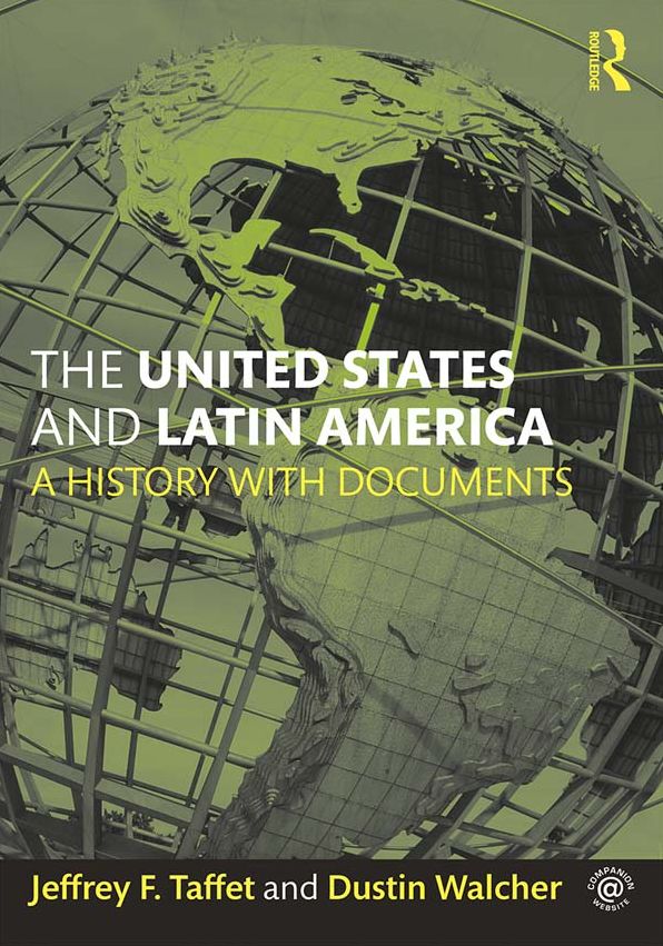 The United States and Latin America: A History with Documents
