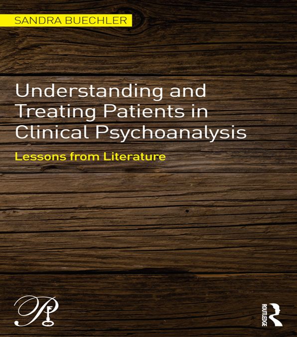 Understanding and Treating Patients in Clinical Psychoanalysis: Lessons from Literature