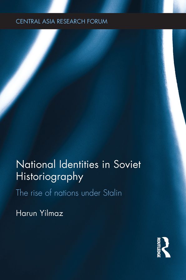 National Identities in Soviet Historiography: The Rise of Nations under Stalin