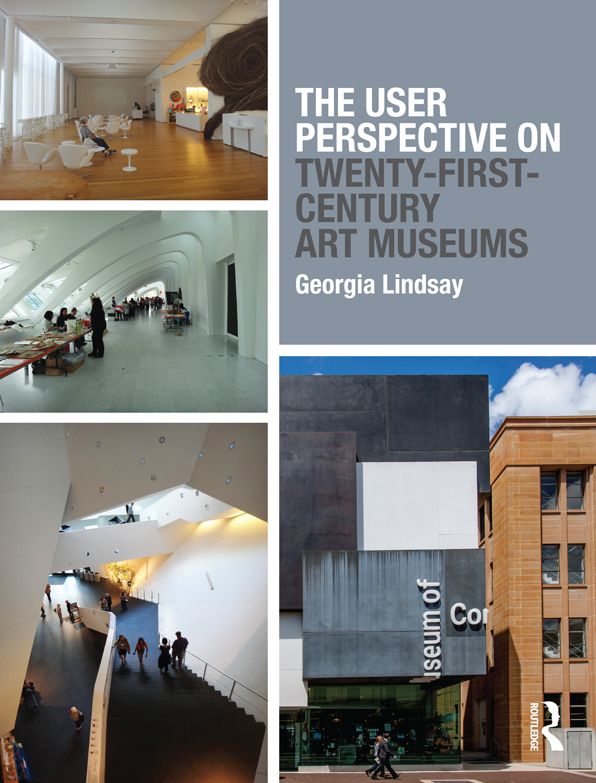 The User Perspective on Twenty-First-Century Art Museums