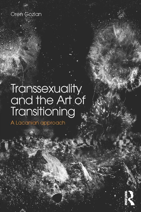 Transsexuality and the Art of Transitioning: A Lacanian approach