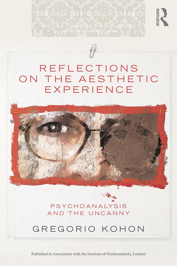 Reflections on the Aesthetic Experience: Psychoanalysis and the uncanny