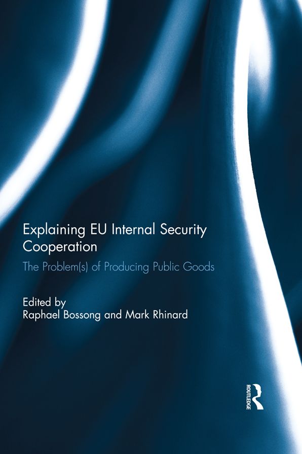 Explaining EU Internal Security Cooperation: The Problem(s) of Producing Public Goods