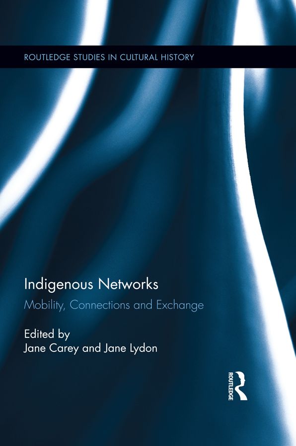 Indigenous Networks: Mobility, Connections and Exchange