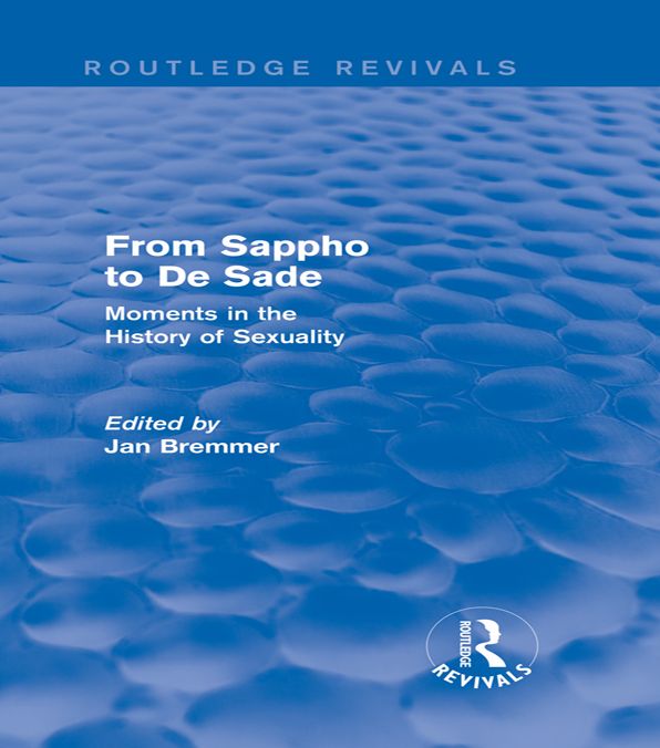From Sappho to De Sade (Routledge Revivals): Moments in the History of Sexuality