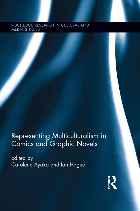 Representing Multiculturalism in Comics and Graphic Novels