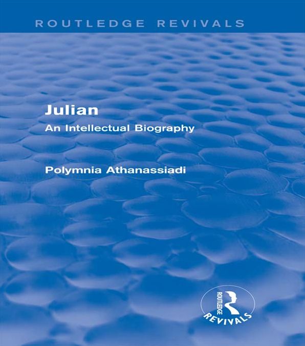 Julian (Routledge Revivals): An Intellectual Biography