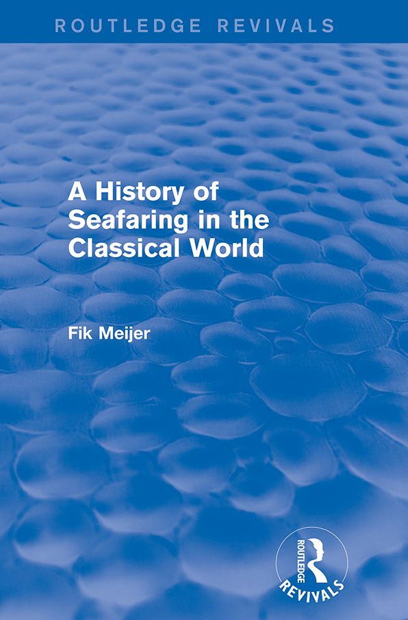 A History of Seafaring in the Classical World (Routledge Revivals)