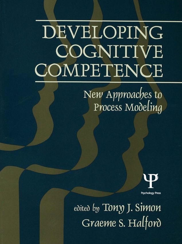 Developing Cognitive Competence: New Approaches To Process Modeling