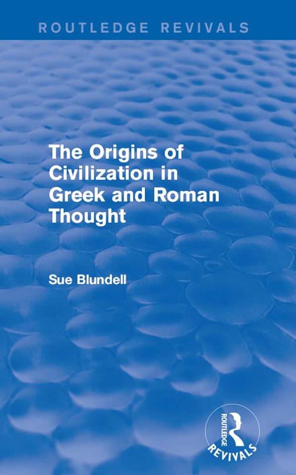The Origins of Civilization in Greek and Roman Thought (Routledge Revivals)