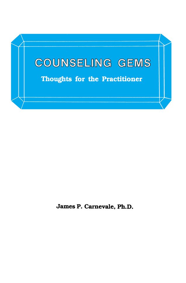 Counseling Gems: Thoughts For The Practitioner