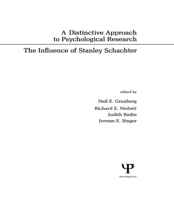 A Distinctive Approach To Psychological Research: The Influence of Stanley Schachter
