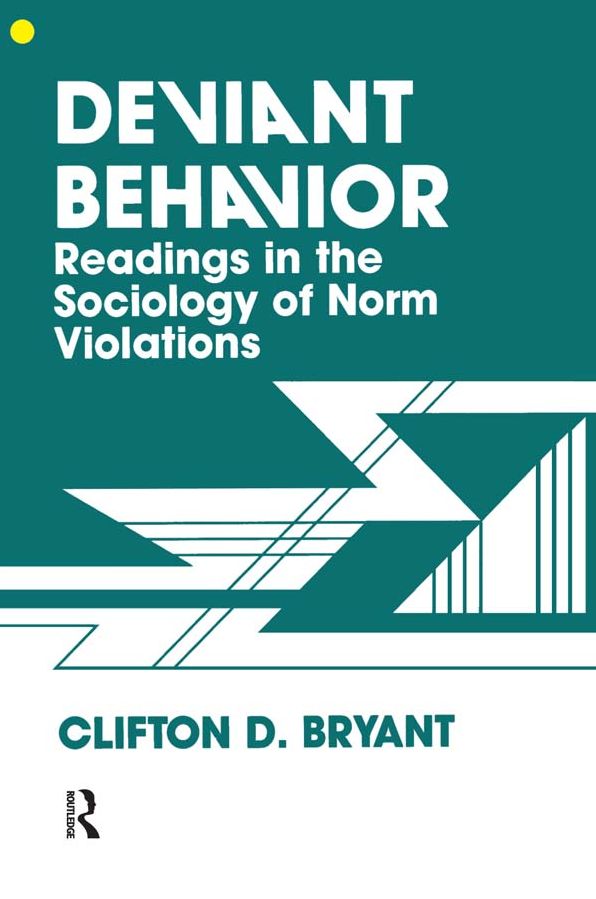 Deviant Behaviour: Readings In The Sociology Of Norm Violations