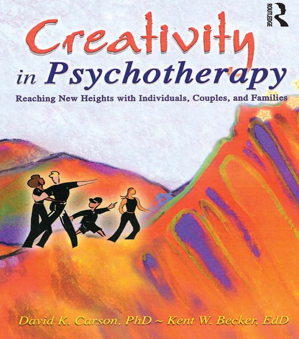 Creativity in Psychotherapy: Reaching New Heights with Individuals, Couples, and Families