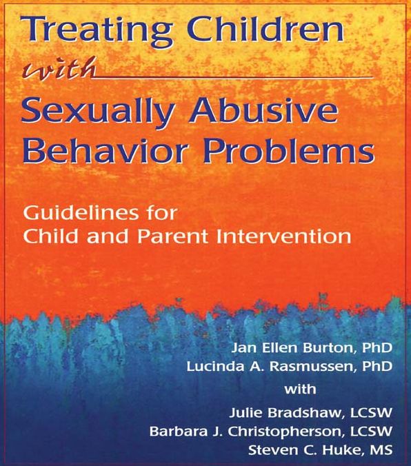 Treating Children with Sexually Abusive Behavior Problems: Guidelines for Child and Parent Intervention